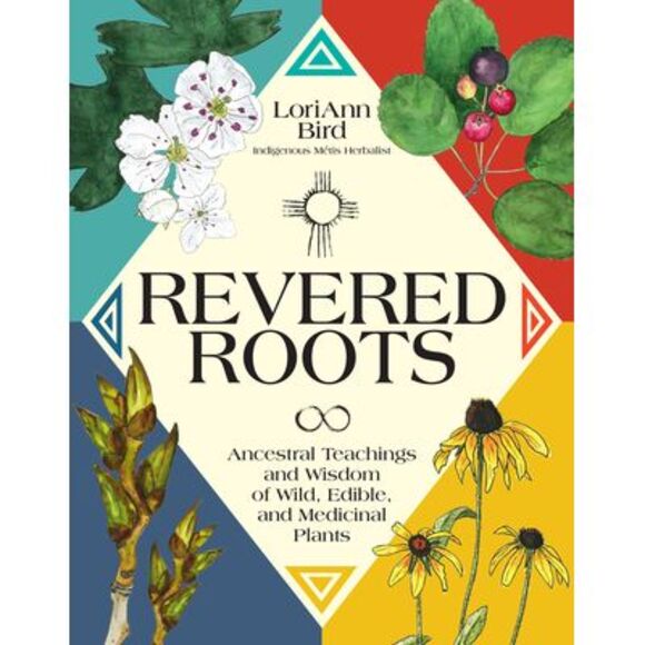 Revered Roots: Ancestral Teachings and Wisdom of Wild, Edible, and Medicinal Pla - Picture 1 of 1